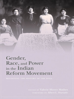 cover image of Gender, Race, and Power in the Indian Reform Movement